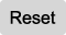 Reset